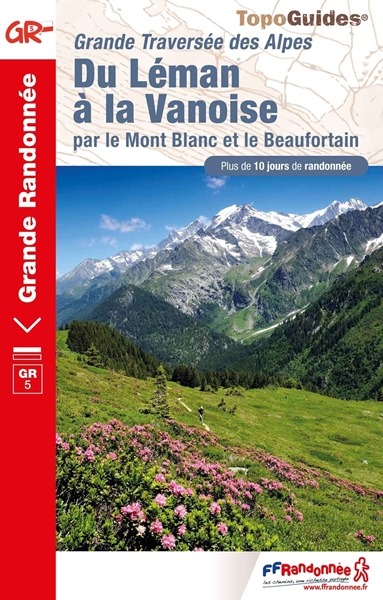 Topoguide de la Grande traversée des Alpes à pied - du Léman à la Vanoise - FFRandonnée