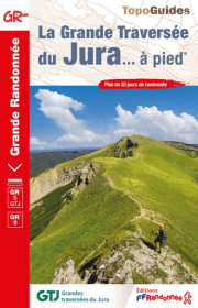 Topoguide la grande traversée du Jura à pied gtj gr9 gr5